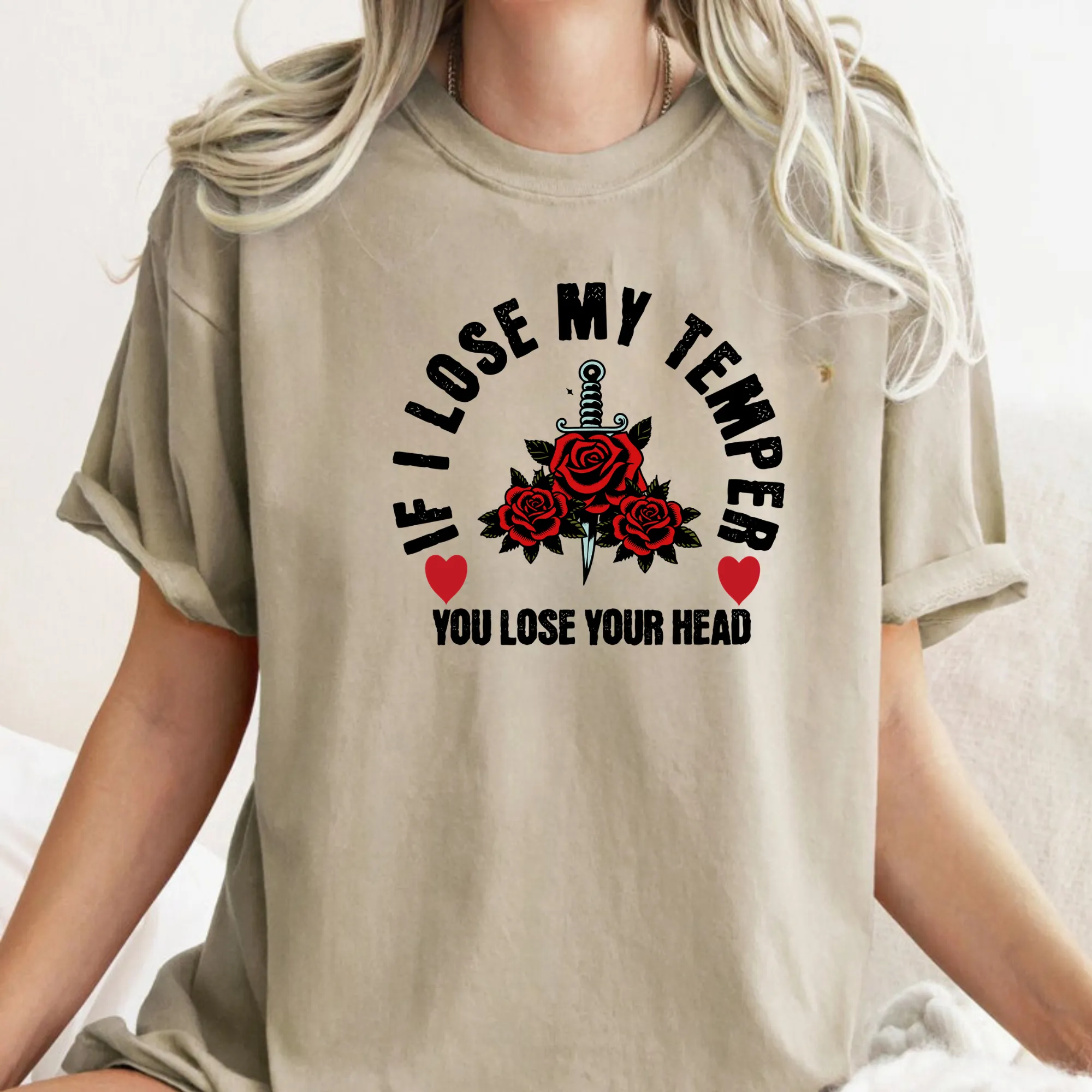 If I Lose My Temper You Lose Your Head Shirt