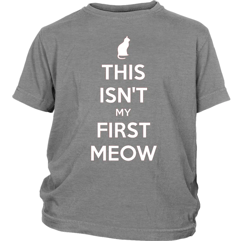 This Isn't My First Meow T-shirt Gift for Cat Owners