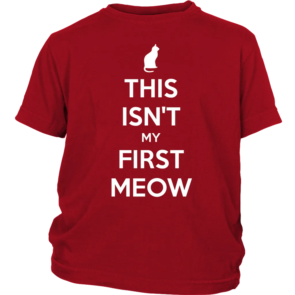 This Isn't My First Meow T-shirt Gift for Cat Owners