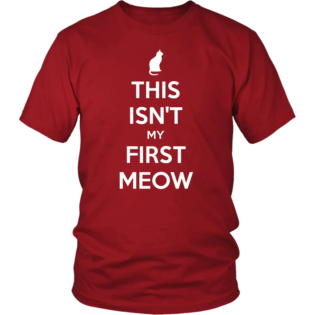 This Isn't My First Meow T-shirt Gift for Cat Owners