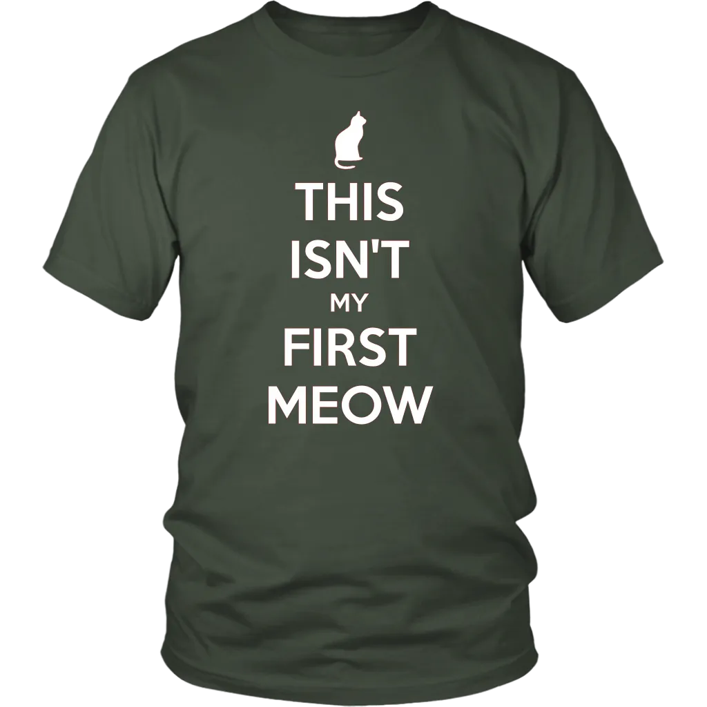 This Isn't My First Meow T-shirt Gift for Cat Owners